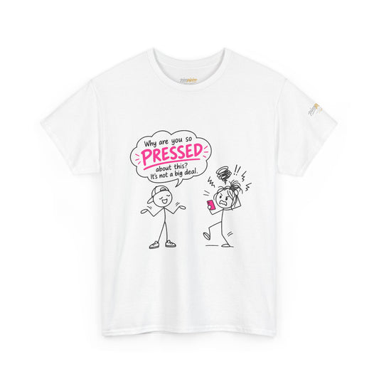 "Why Are You So Pressed?" Cartoon Graphic Tee