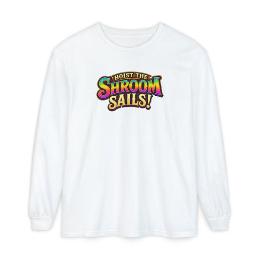Hoist the Shroom Sails! Long Sleeve T‑Shirt