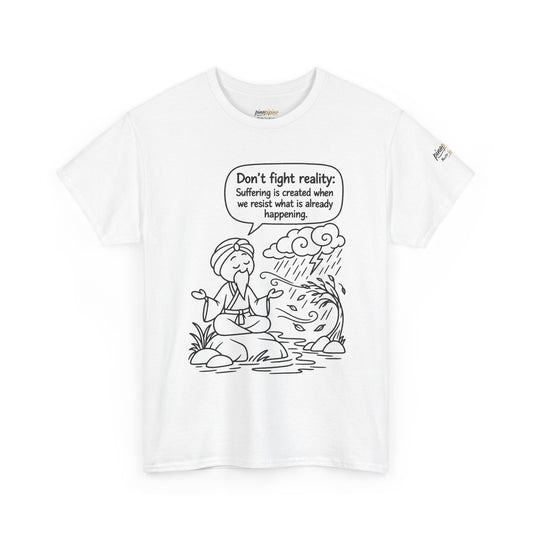"Don't Fight Reality" Graphic T‑Shirt, Meditation Cartoon Tee