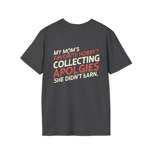 “My Mom’s Favorite Hobby? Collecting Apologies She Didn’t Earn.” Retro Graphic Tee