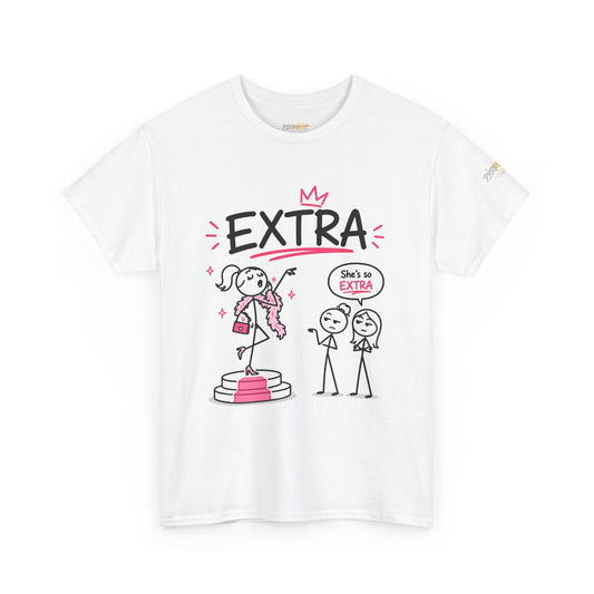 Funny Graphic Tee "She’s So Extra"