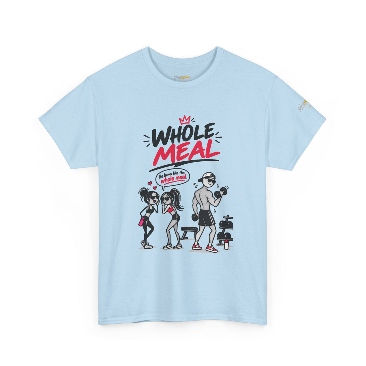 Fitness Tee — "Whole Meal" Gym Motivation Shirt