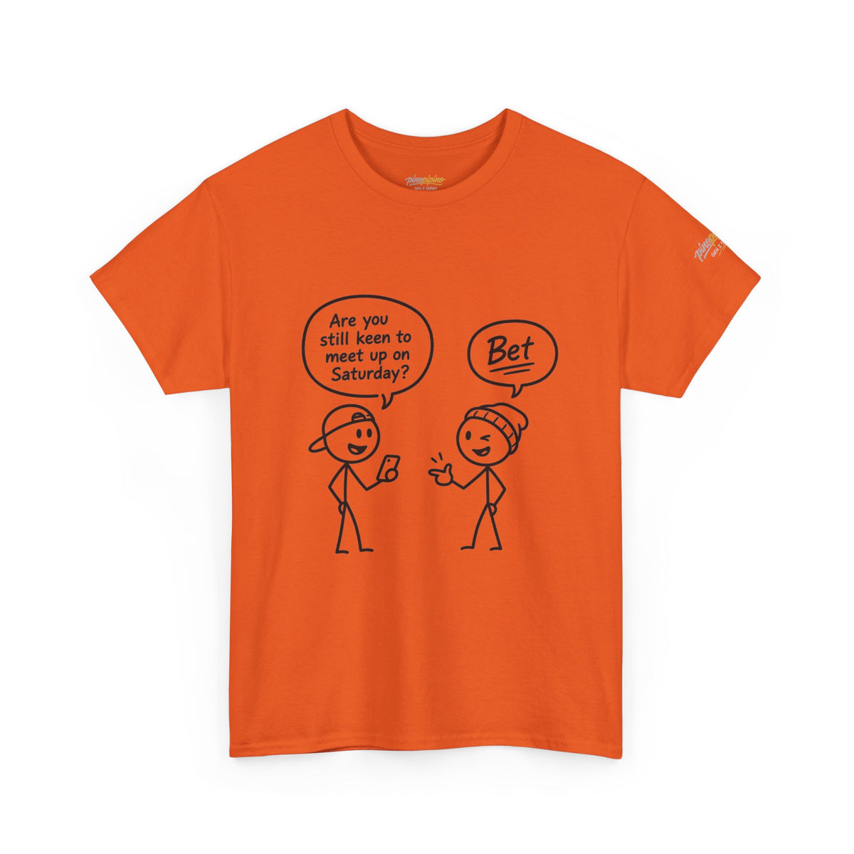 "Minimal Stick Figure "Are you still keen to meet up on Saturday? / Bet" Conversation Tee