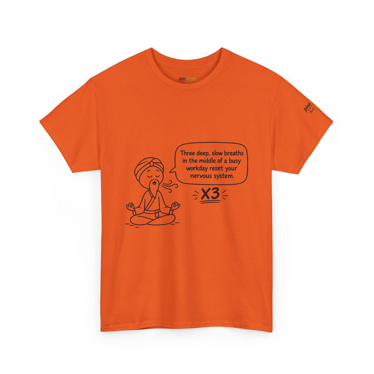 Meditation Reminder Tee — "Three deep, slow breaths" Relaxation T-Shirt
