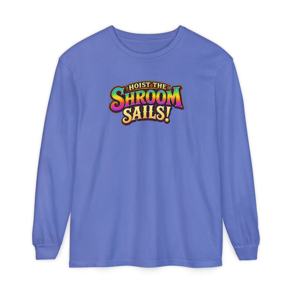 Hoist the Shroom Sails! Long Sleeve T‑Shirt