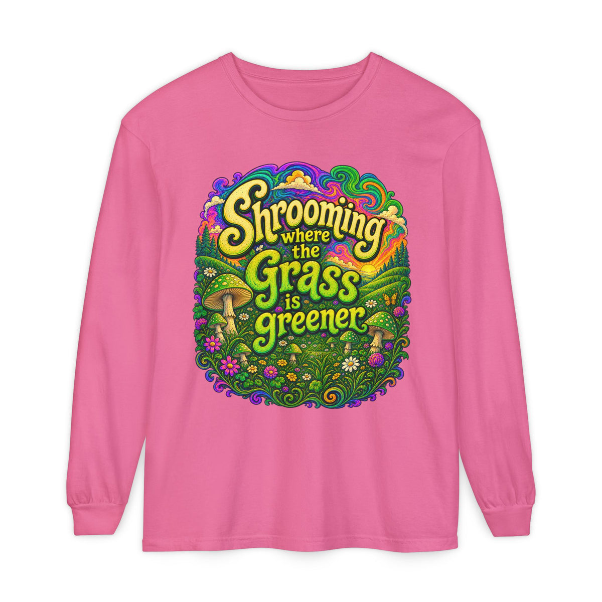 "Shrooming Where the Grass Is Greener" - Front Design Psychedelic Mushroom Long Sleeve T‑Shirt