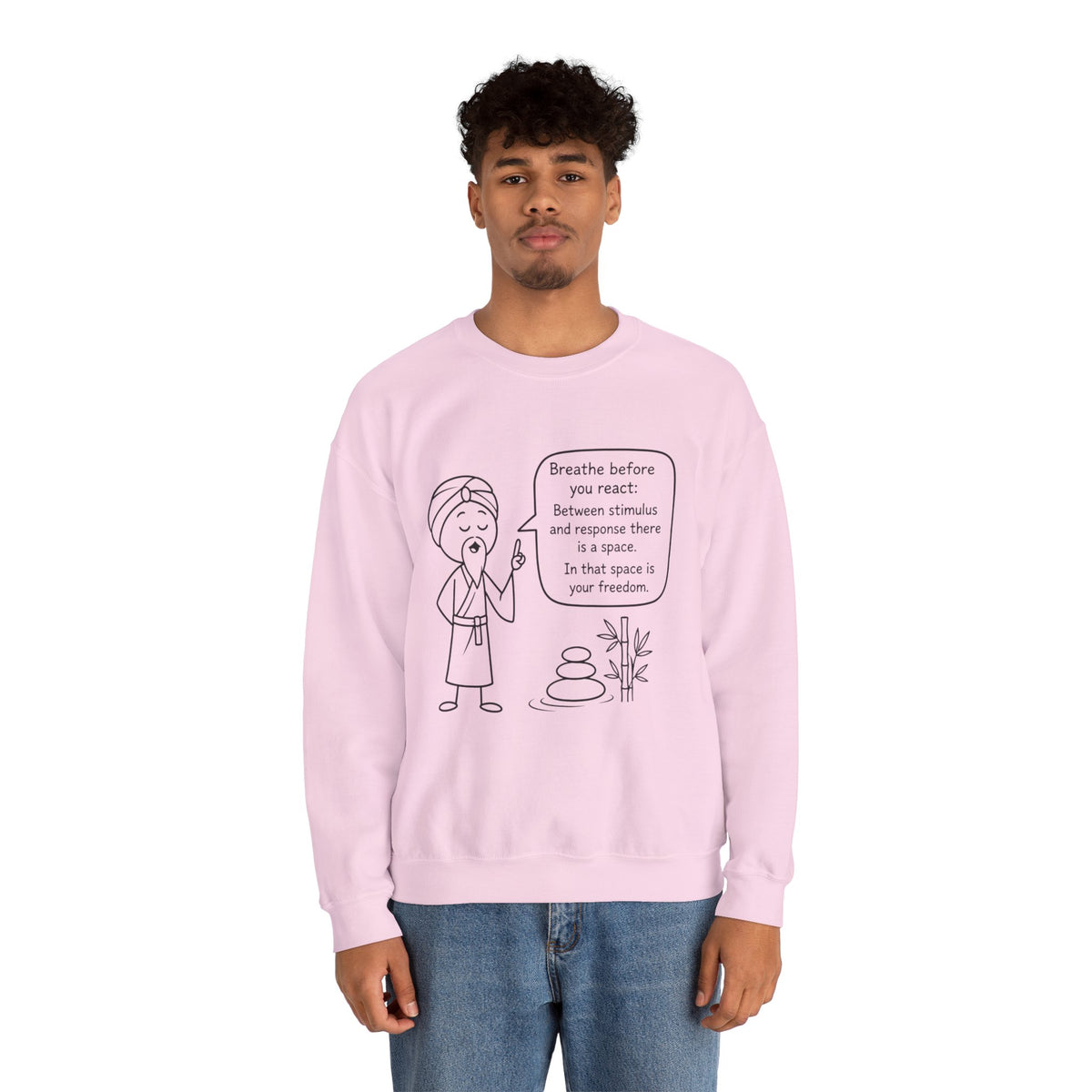 "Breathe before you react" Meditation Design - Mindful Crewneck Sweatshirt