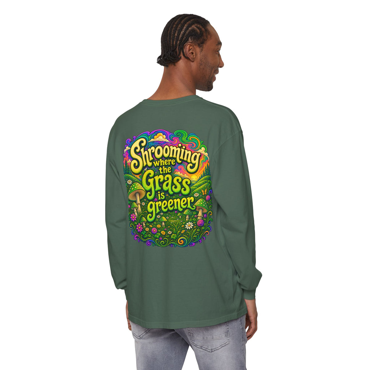 Psychedelic Mushroom Long Sleeve T‑Shirt — "Shrooming Where the Grass Is Greener"