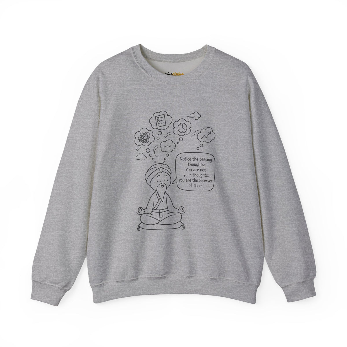 "Notice the passing thoughts" Mindfulness Design - Meditation Guru Crewneck Sweatshirt