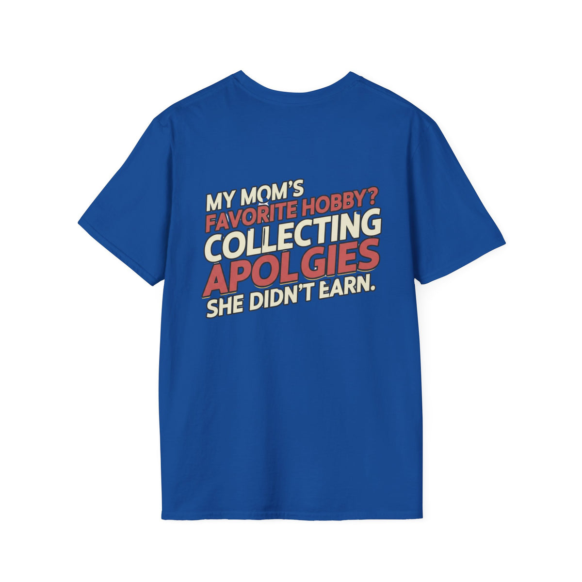 “My Mom’s Favorite Hobby? Collecting Apologies She Didn’t Earn.” Retro Graphic Tee