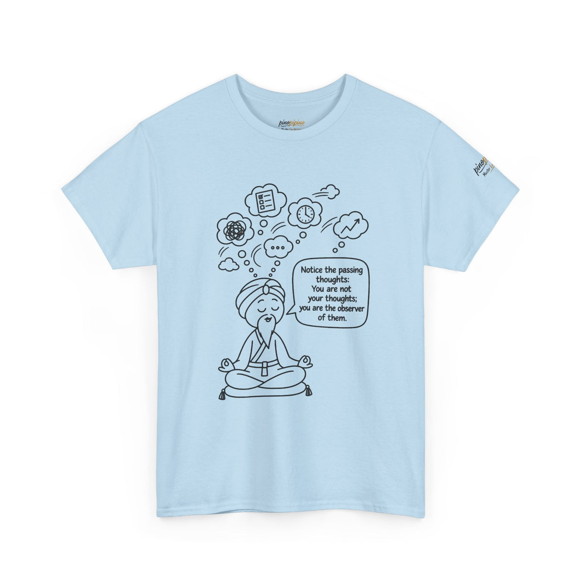 Meditation Guru Tee - "Notice the passing thoughts" Mindfulness T-Shirt