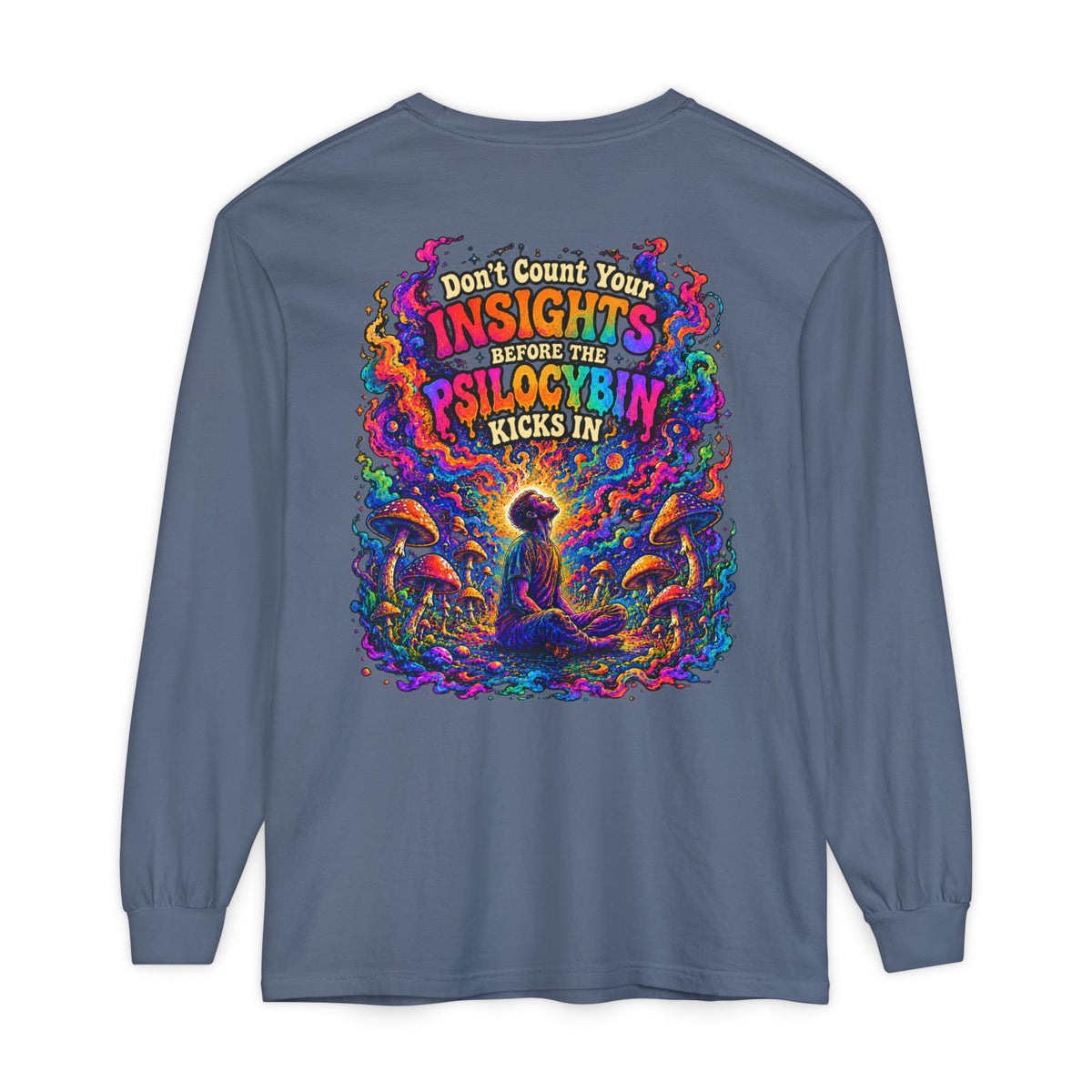 "Don't Count Your Insights" Long Sleeve Tee — Psychedelic Mushroom Art