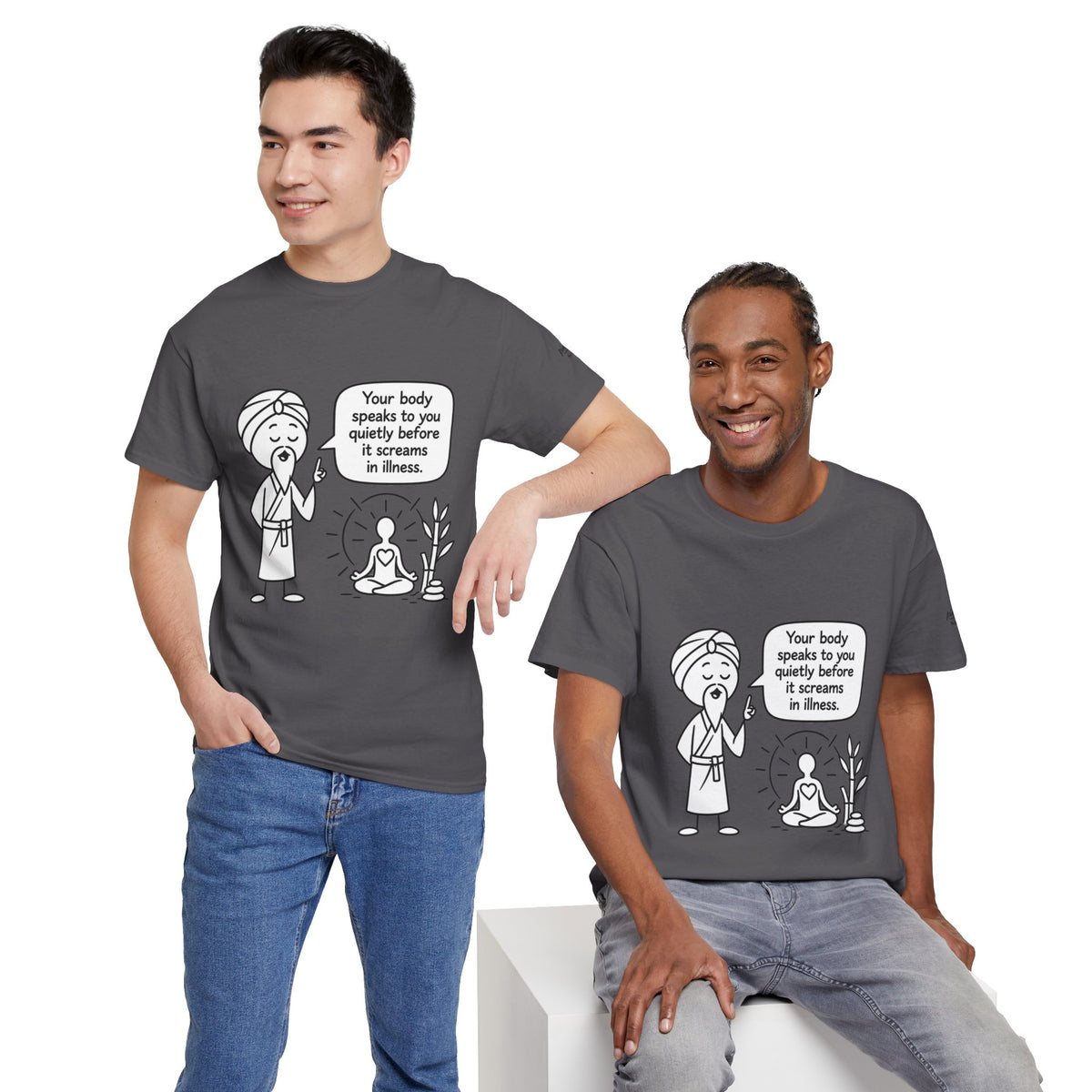Wellness Tee — "Your body speaks to you quietly before it screams in illness" Meditation T-Shirt