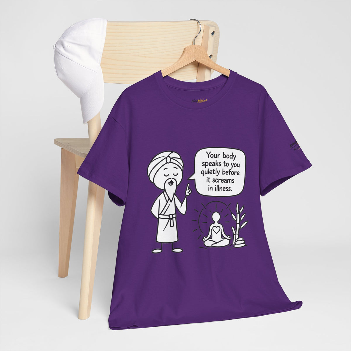 Wellness Tee — "Your body speaks to you quietly before it screams in illness" Meditation T-Shirt