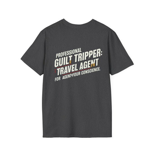 "Professional Guilt Tripper: Travel Agent for Agent Four Conscience" Graphic T-Shirt