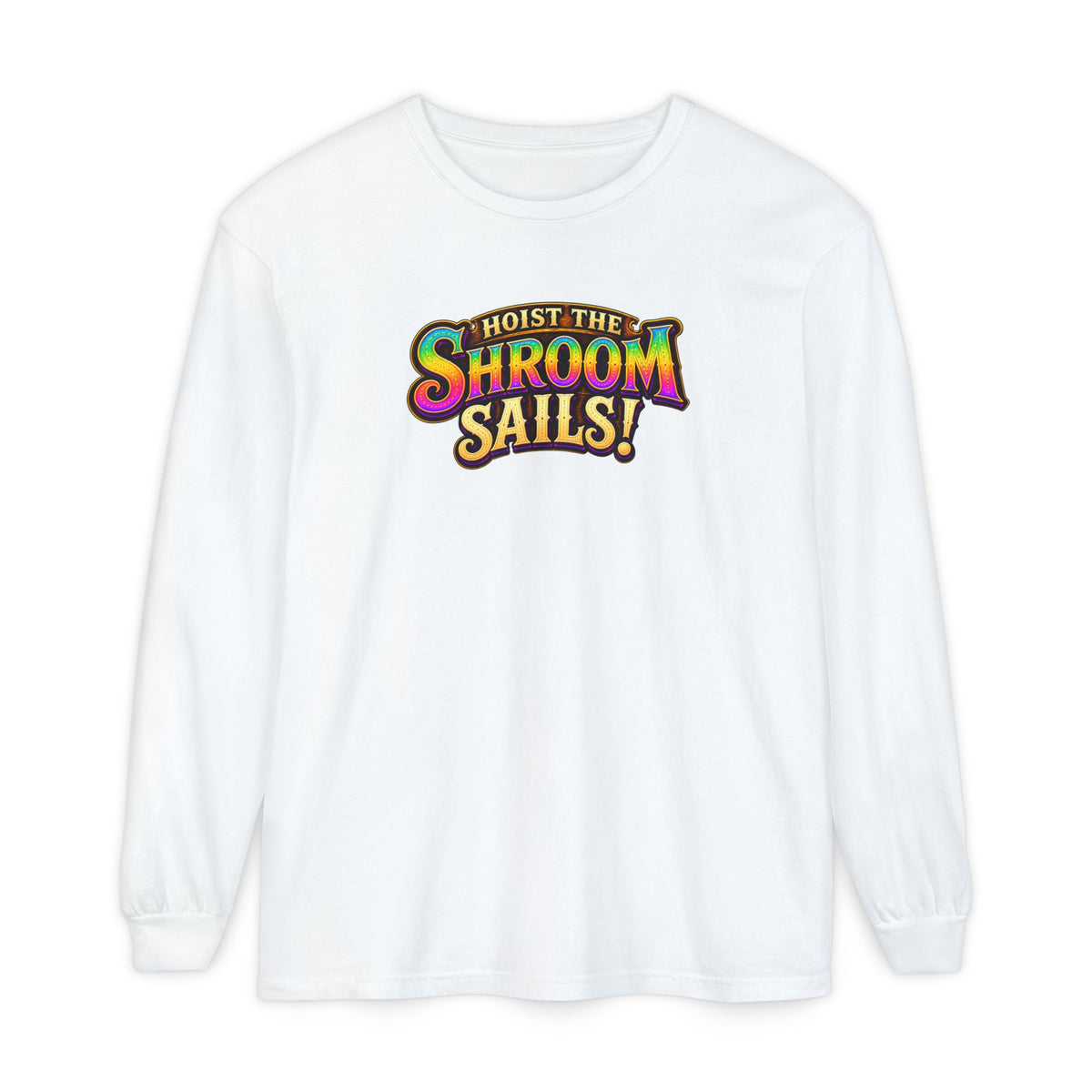 Hoist the Shroom Sails! Long Sleeve T‑Shirt