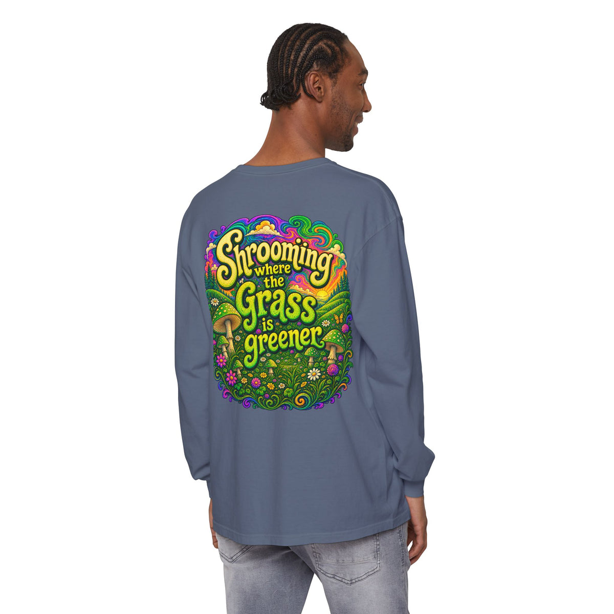 Psychedelic Mushroom Long Sleeve T‑Shirt — "Shrooming Where the Grass Is Greener"