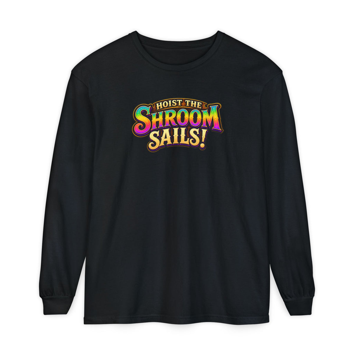 Hoist the Shroom Sails! Long Sleeve T‑Shirt
