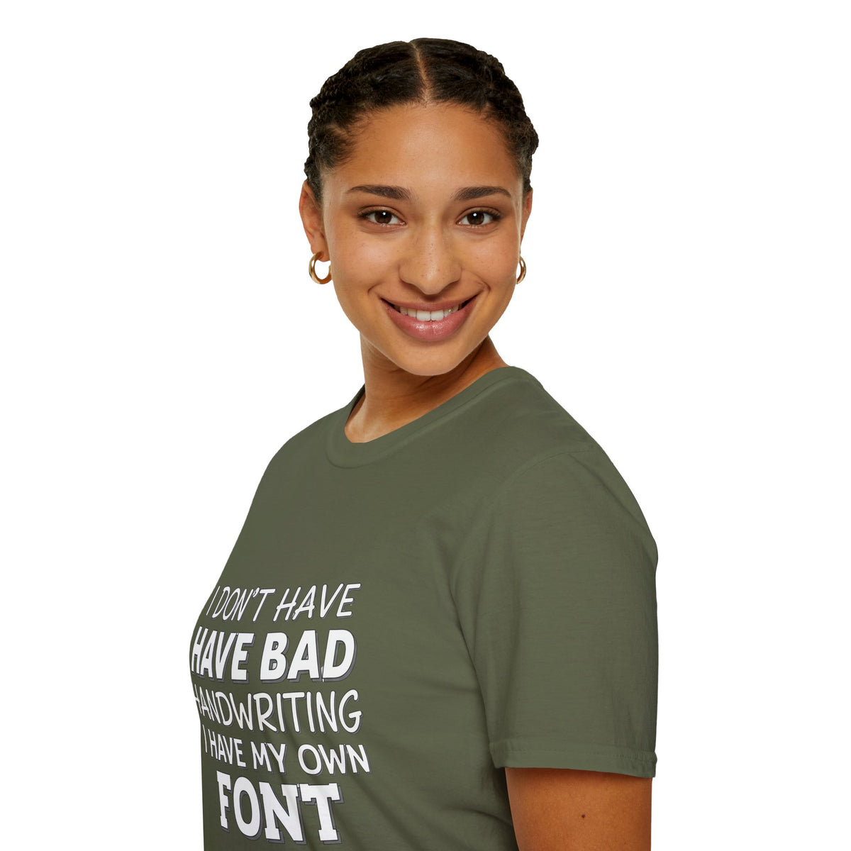 "I Don't Have Bad Handwriting I Have My Own Font" Funny Graphic Tee