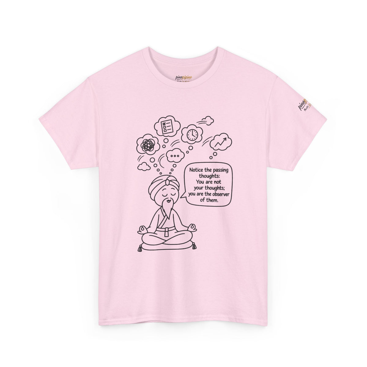 Meditation Guru Tee - "Notice the passing thoughts" Mindfulness T-Shirt