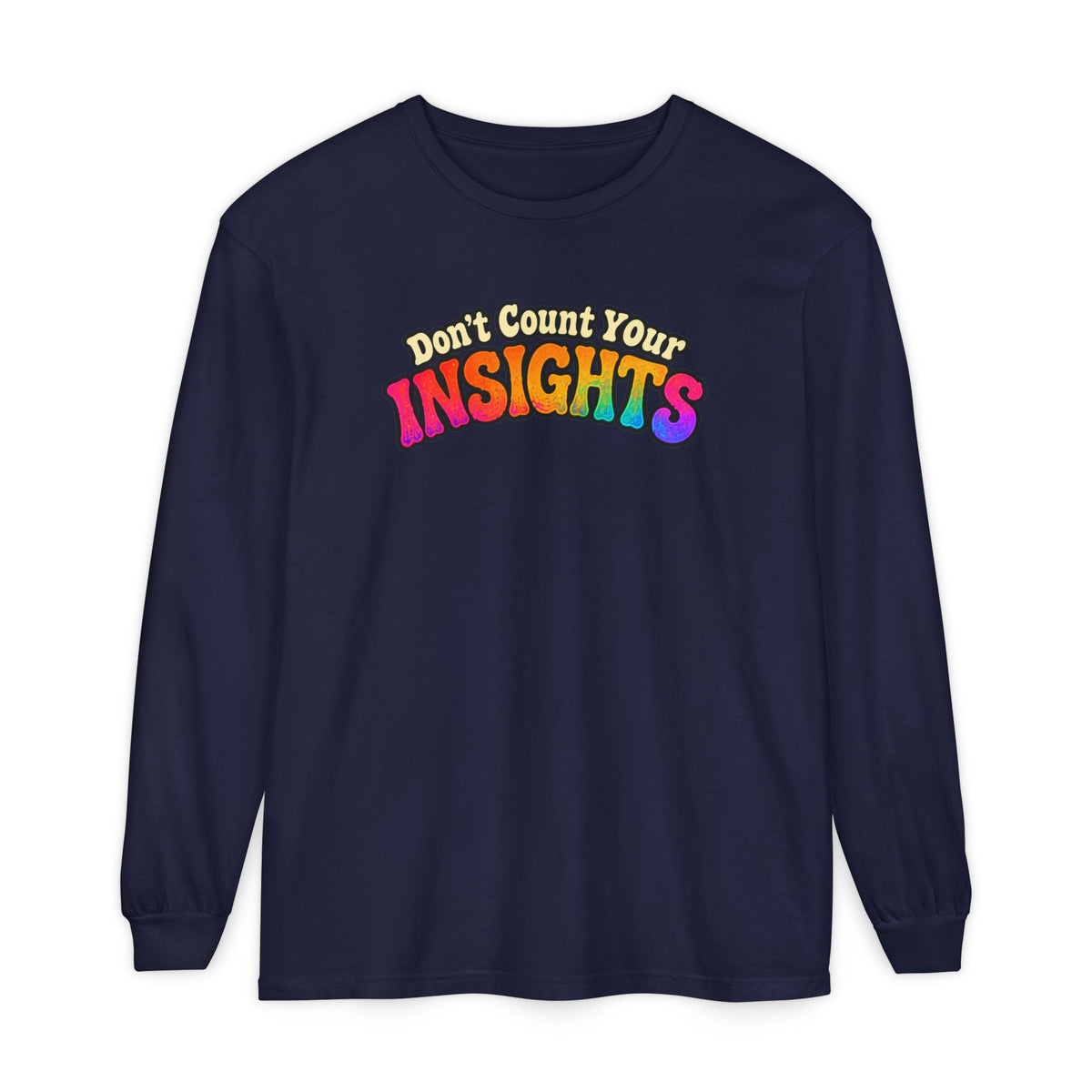 "Don't Count Your Insights" Long Sleeve Tee — Psychedelic Mushroom Art
