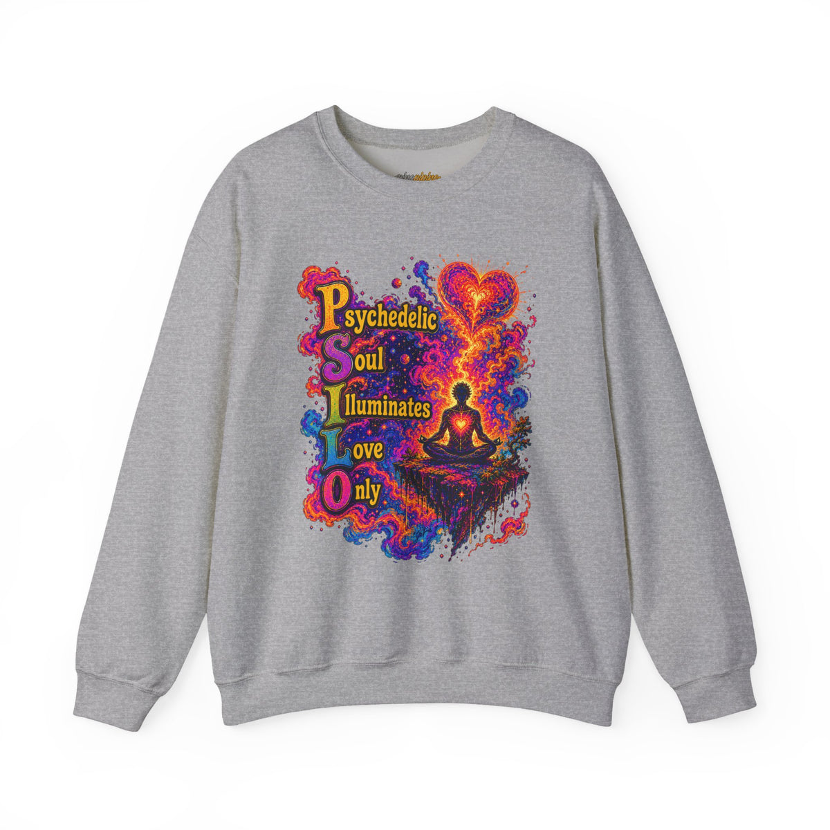 "PSILO - Psychedelic Soul Illuminates Love Only Crewneck Sweatshirt" — Retro Psychedelic Meditation Love Graphic
