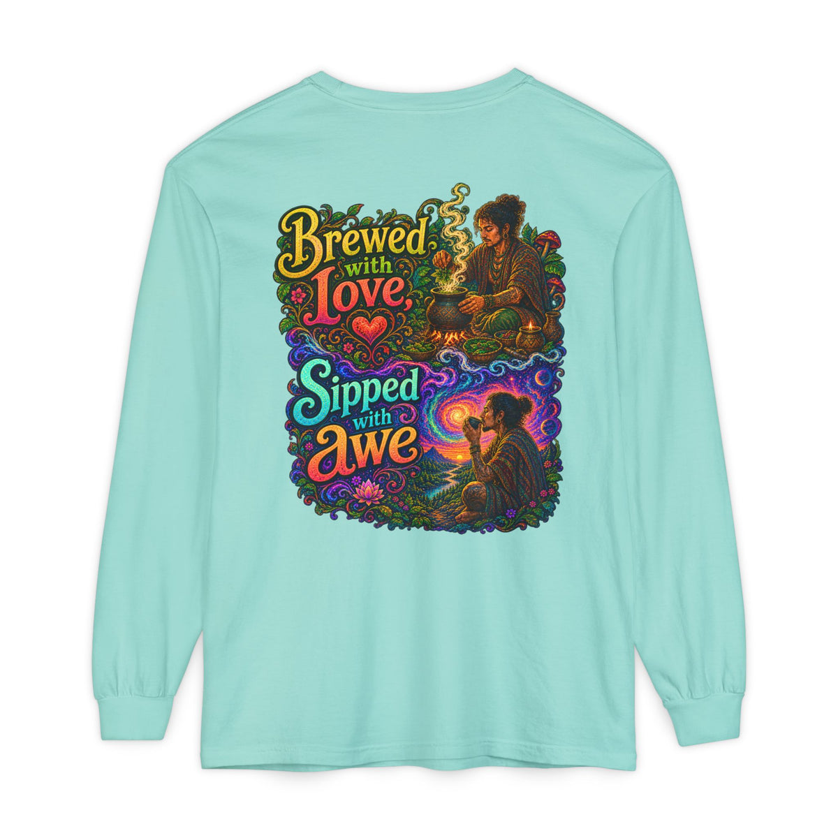 "Brewed with Love, Sipped with Awe" Long Sleeve Tee