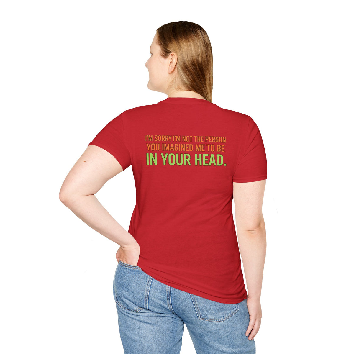 “I’m Sorry I’m Not The Person You Imagined Me To Be” Graphic T-Shirt