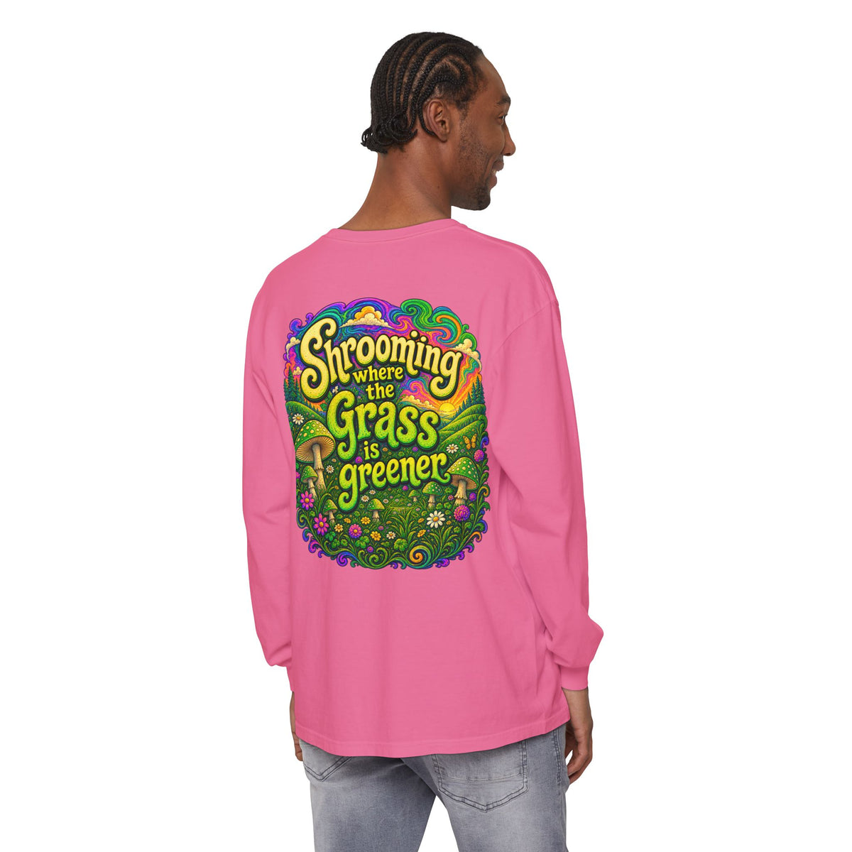 Psychedelic Mushroom Long Sleeve T‑Shirt — "Shrooming Where the Grass Is Greener"