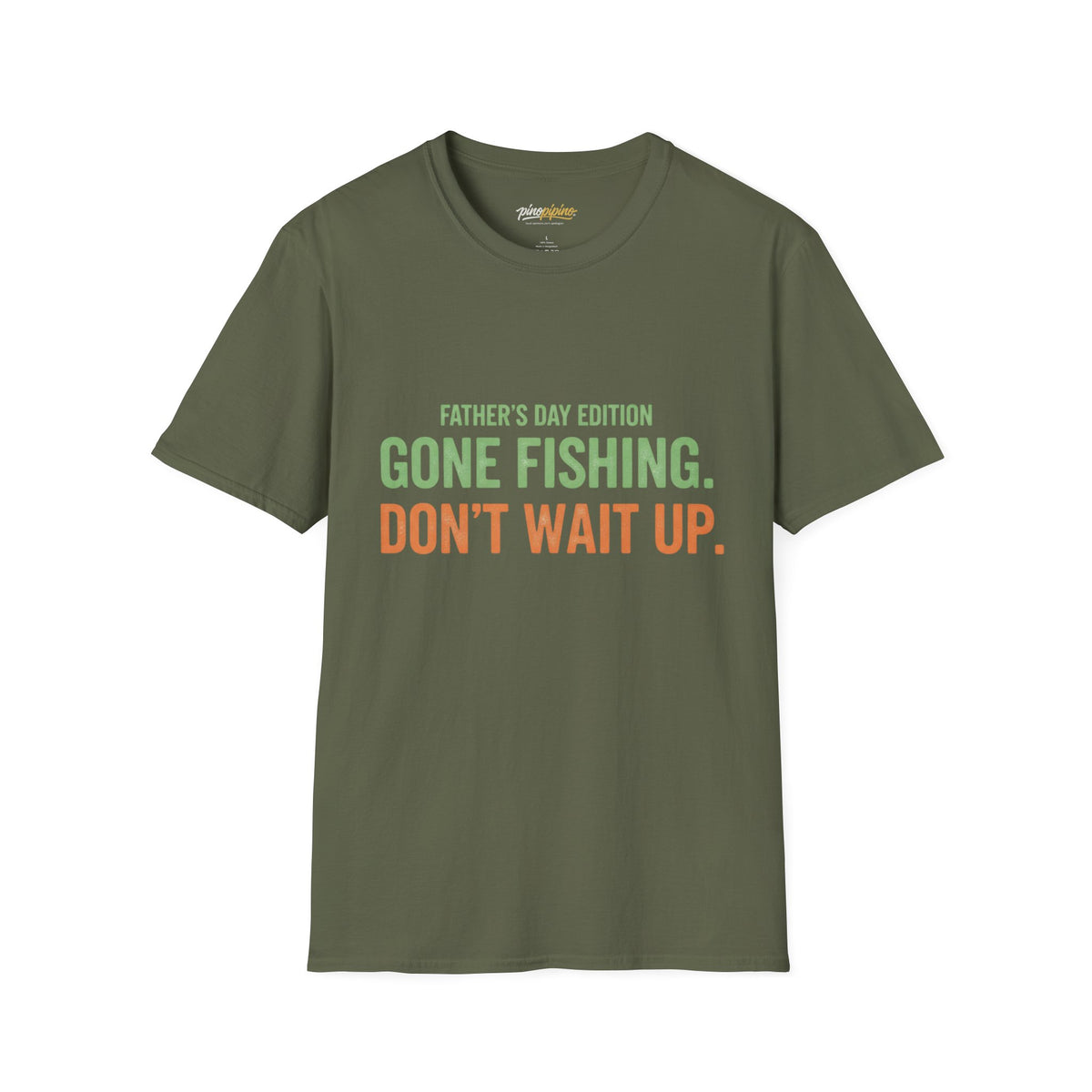 Father's Day Edition "Gone Fishing, Don't Wait Up" T-Shirt