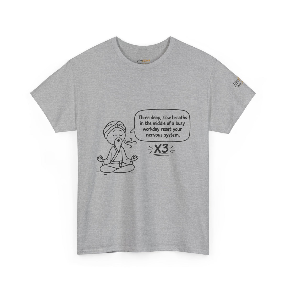 Meditation Reminder Tee — "Three deep, slow breaths" Relaxation T-Shirt