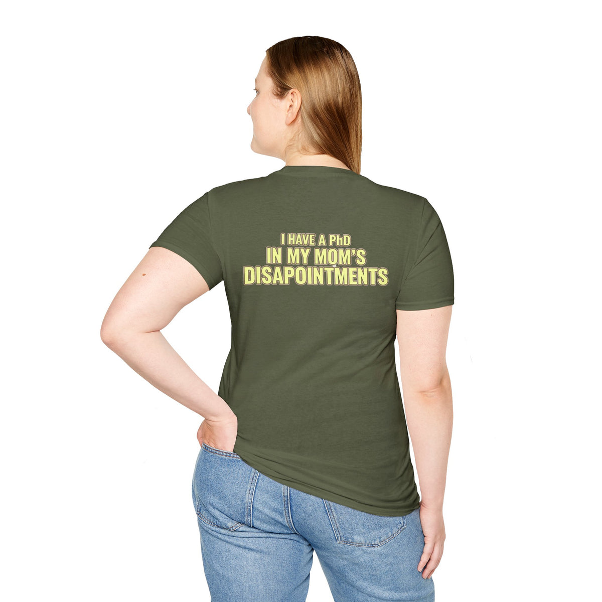 "I Have a PhD in My Mom's Disappointments" T-Shirt