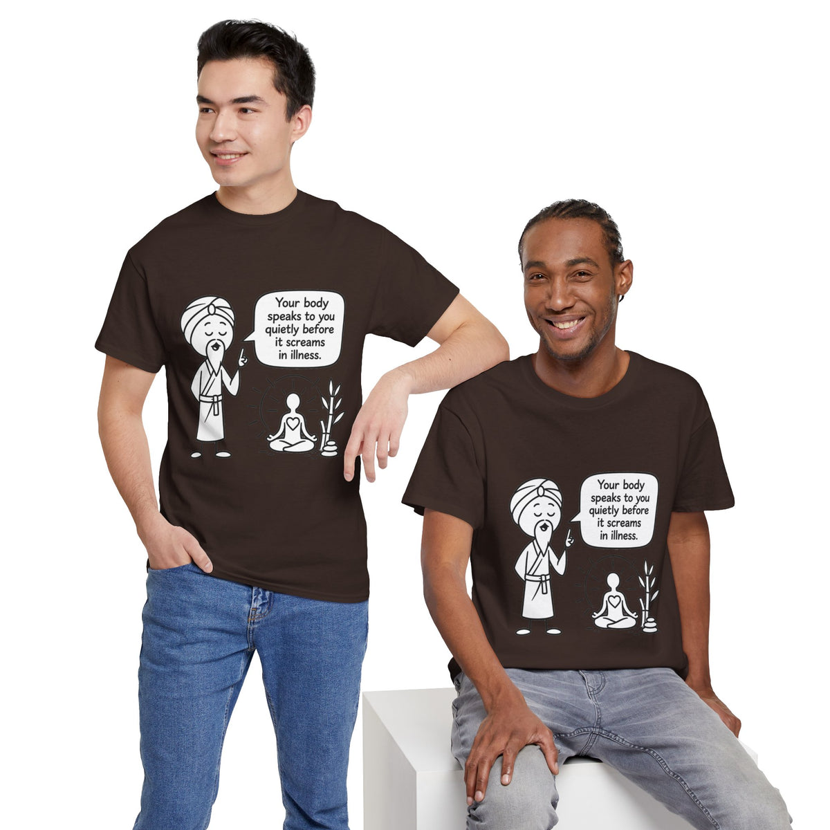 Wellness Tee — "Your body speaks to you quietly before it screams in illness" Meditation T-Shirt