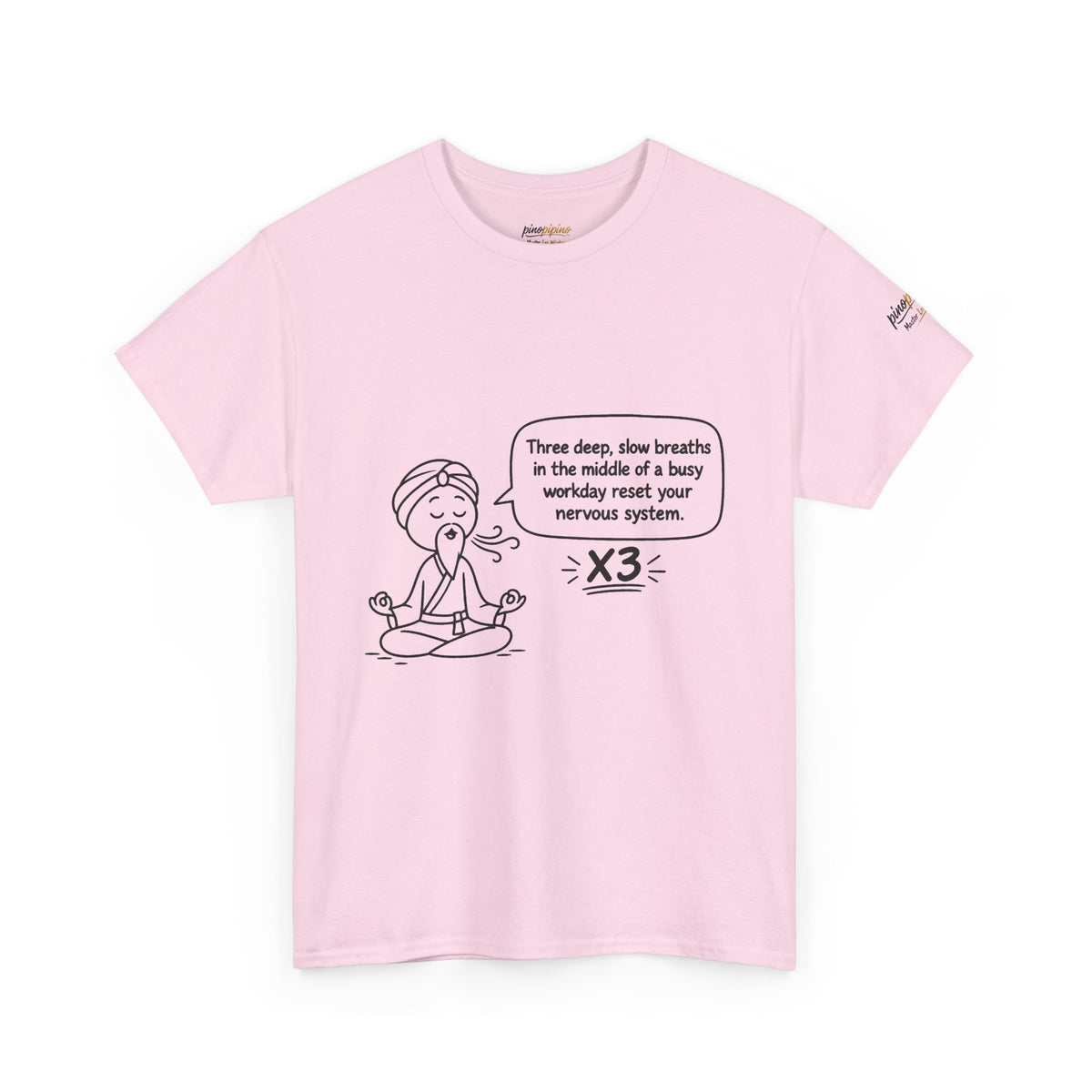 Meditation Reminder Tee — "Three deep, slow breaths" Relaxation T-Shirt
