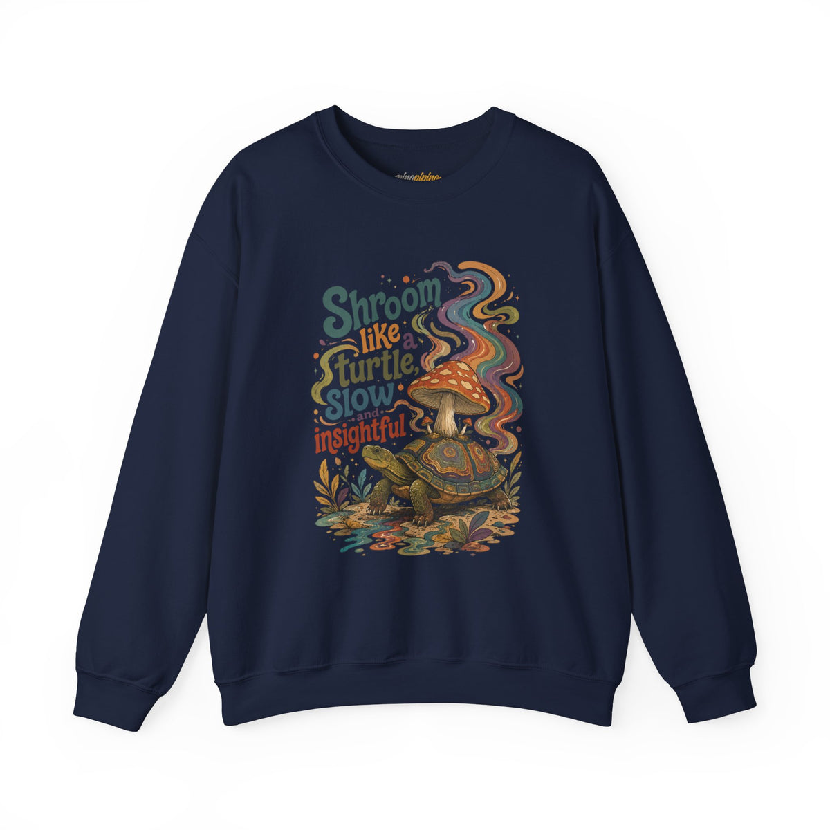 "Shroom Like a Turtle: Slow & Insightful" - Turtle Mushroom Crewneck Sweatshirt