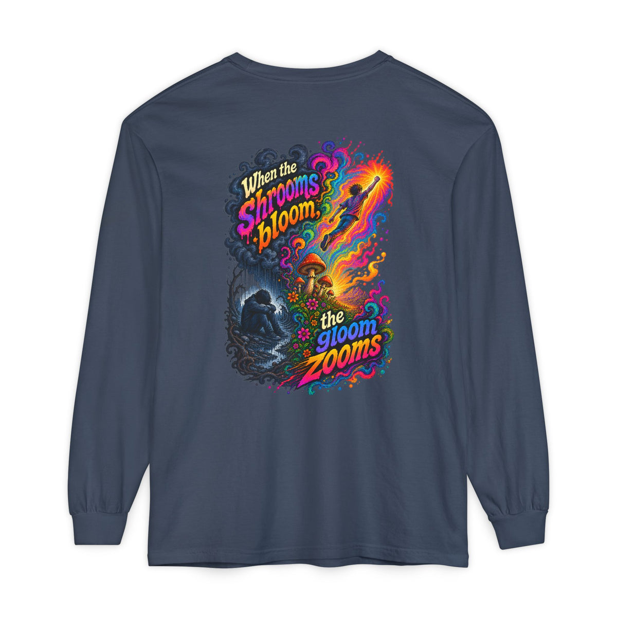 "When the Shrooms Bloom, The Goom Zooms" Psychedelic Design Long Sleeve T-Shirt
