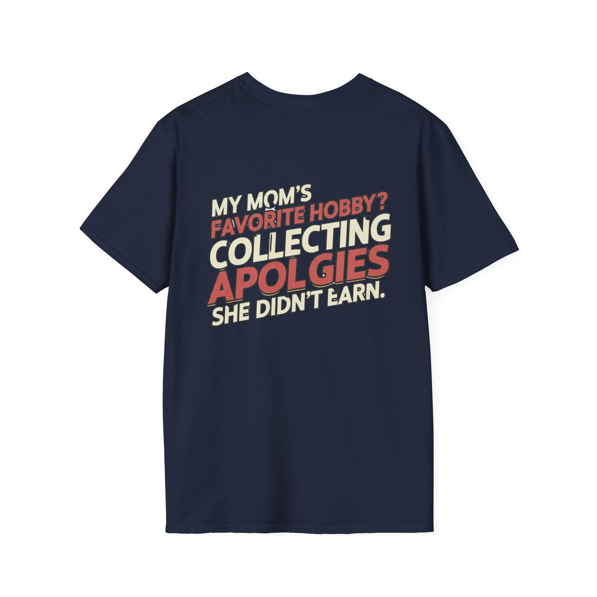 “My Mom’s Favorite Hobby? Collecting Apologies She Didn’t Earn.” Retro Graphic Tee