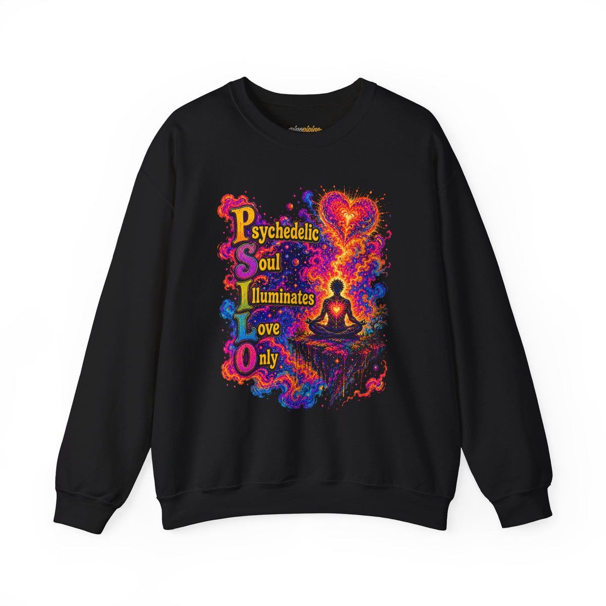 "PSILO - Psychedelic Soul Illuminates Love Only Crewneck Sweatshirt" — Retro Psychedelic Meditation Love Graphic
