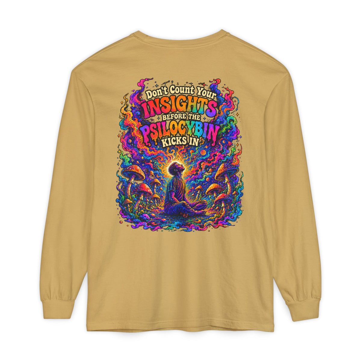 "Don't Count Your Insights" Long Sleeve Tee — Psychedelic Mushroom Art