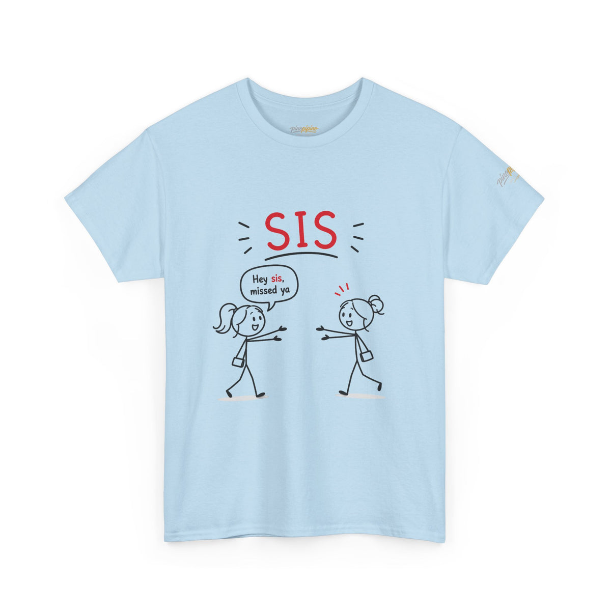 "Hey Sis, Missed Ya" Sister Cartoon Tee —  Funny Matching Shirt