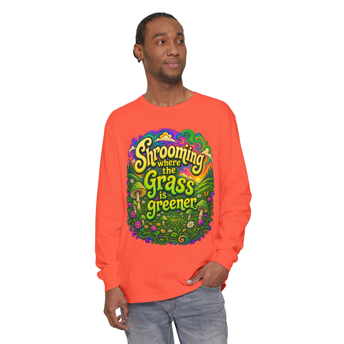 "Shrooming Where the Grass Is Greener" - Front Design Psychedelic Mushroom Long Sleeve T‑Shirt