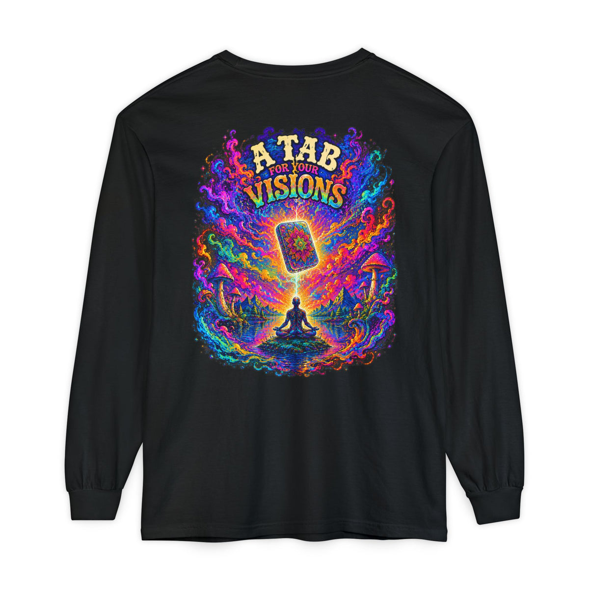 "A Tab for Your Visions" Long Sleeve Psychedelic T‑Shirt
