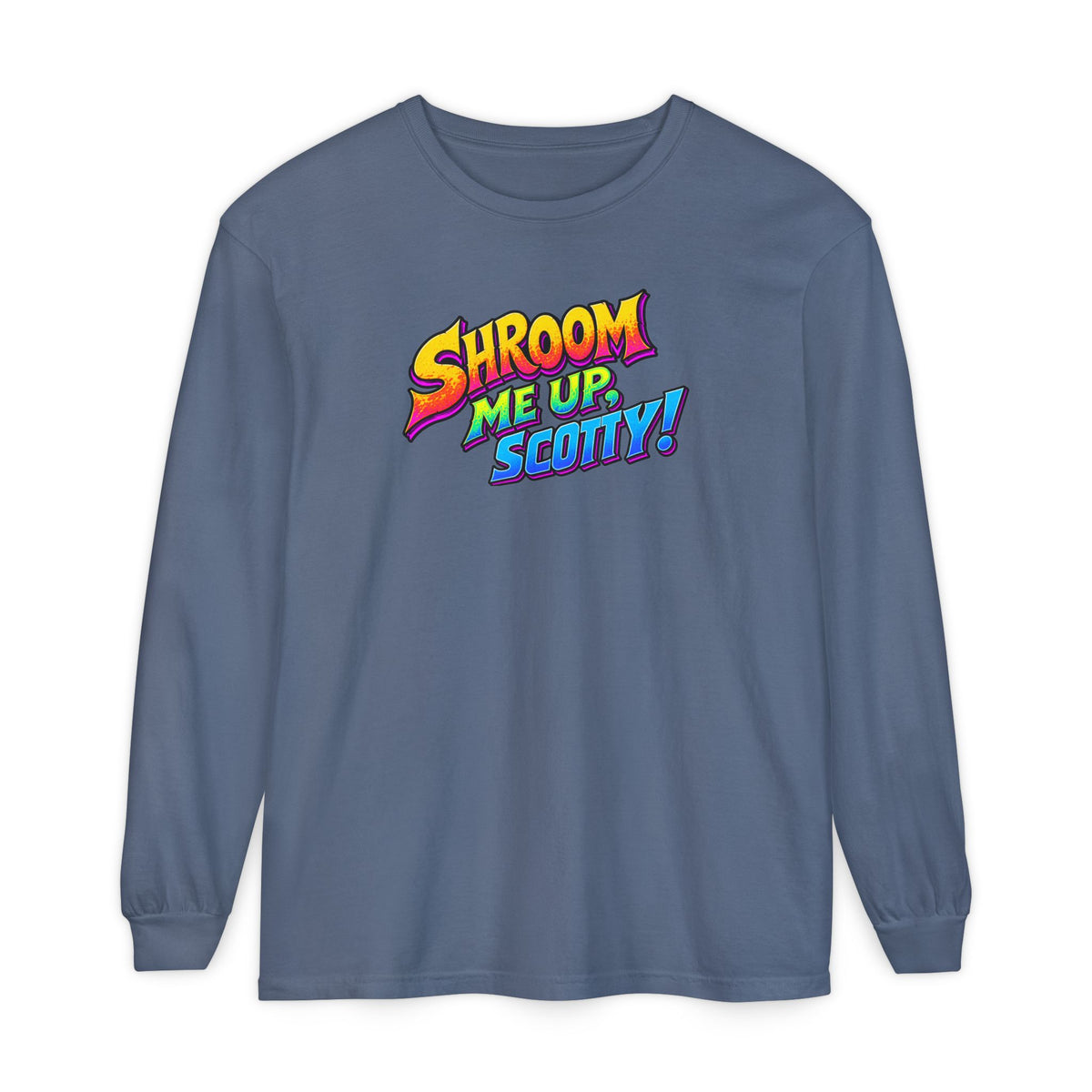 Shroom Me Up Scotty! Long Sleeve T‑Shirt