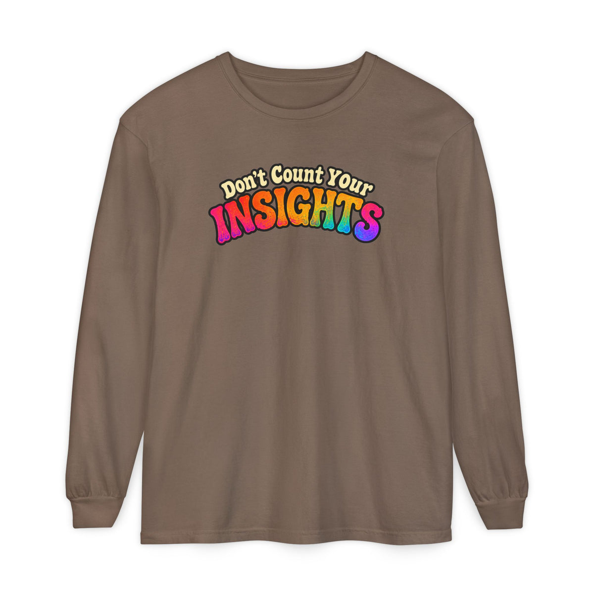 "Don't Count Your Insights" Long Sleeve Tee — Psychedelic Mushroom Art