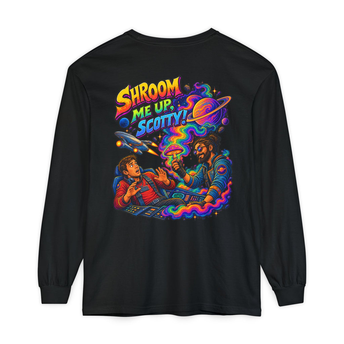 Shroom Me Up Scotty! Long Sleeve T‑Shirt