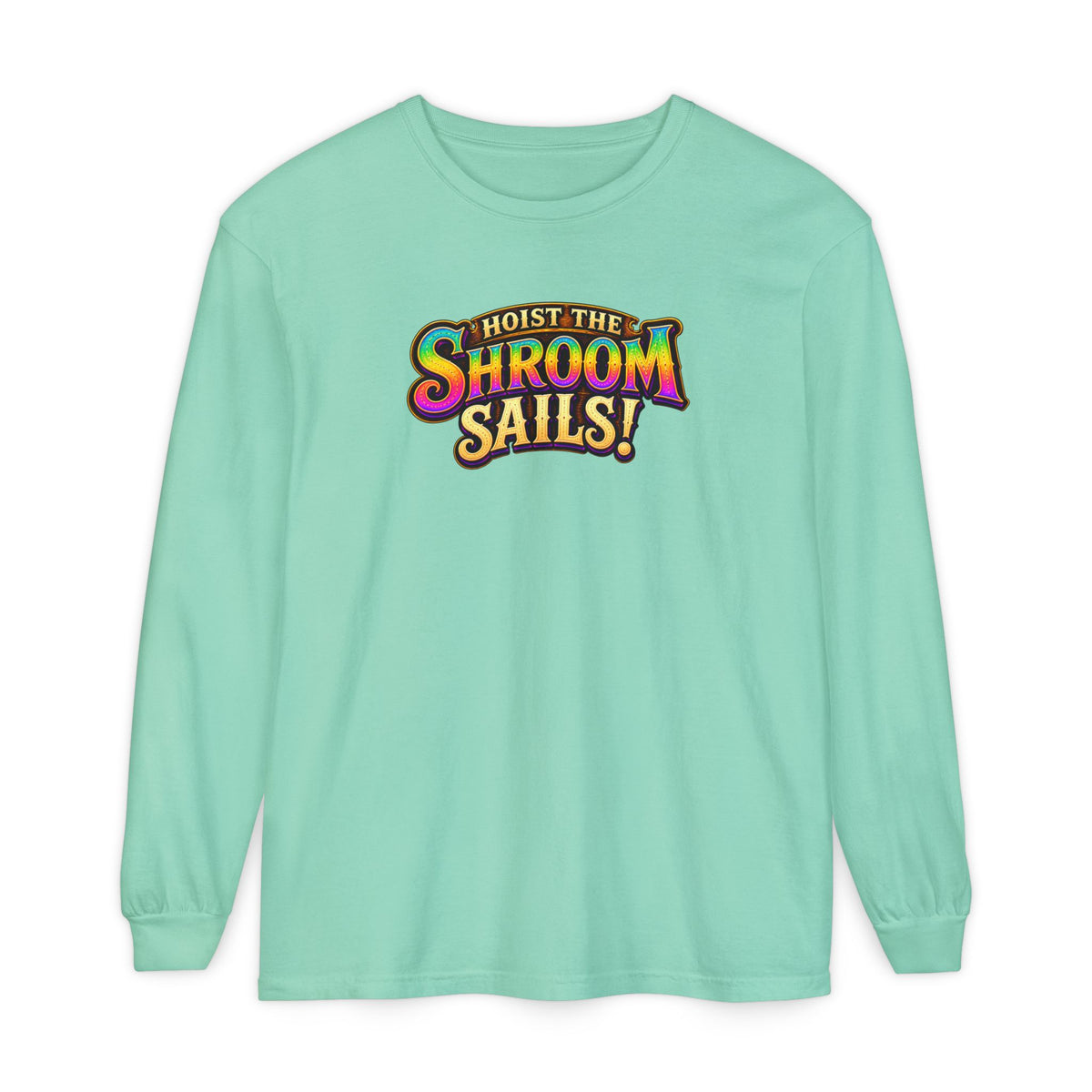 Hoist the Shroom Sails! Long Sleeve T‑Shirt