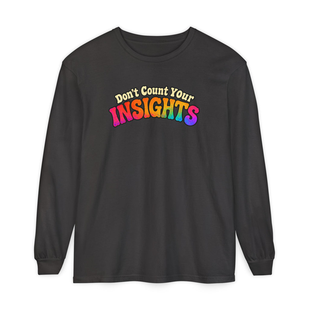 "Don't Count Your Insights" Long Sleeve Tee — Psychedelic Mushroom Art