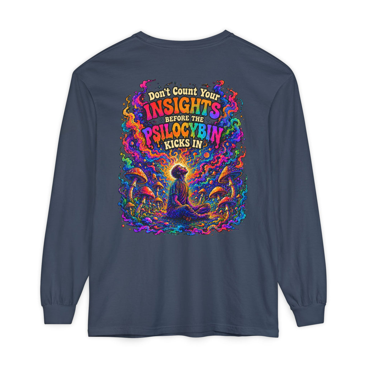 "Don't Count Your Insights" Long Sleeve Tee — Psychedelic Mushroom Art