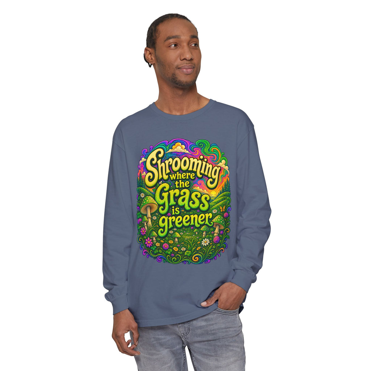 "Shrooming Where the Grass Is Greener" - Front Design Psychedelic Mushroom Long Sleeve T‑Shirt