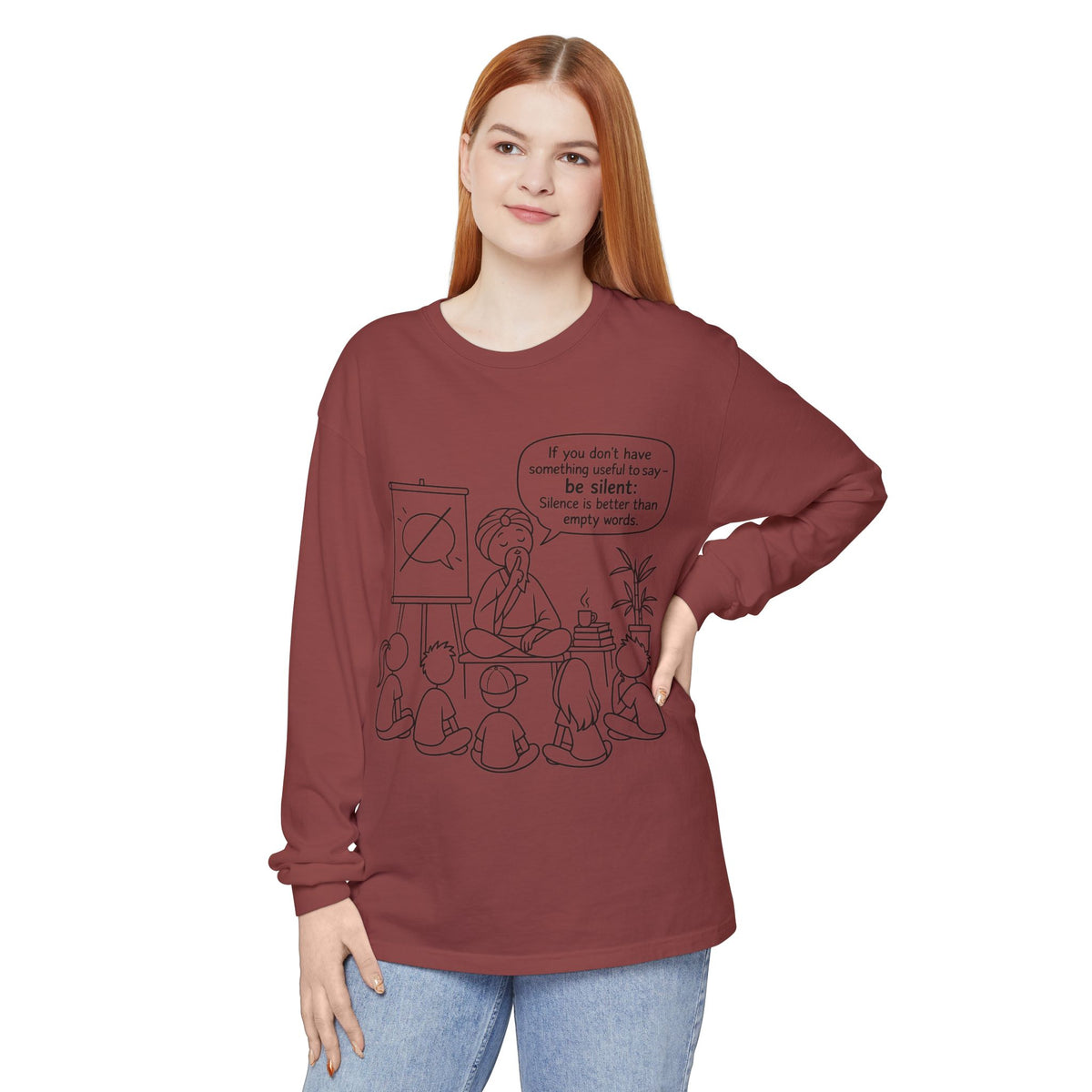 "If You Don't Have Something Useful To Say, Be Silent" - Master Lee's Classroom Wisdom Long Sleeve Tee